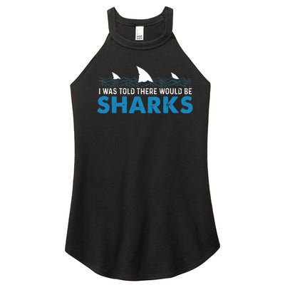 I Was Told There Would Be Sharks Shark Lover Ocean Women’s Perfect Tri Rocker Tank