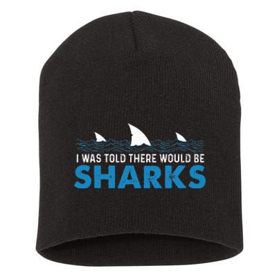 I Was Told There Would Be Sharks Shark Lover Ocean Short Acrylic Beanie