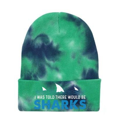 I Was Told There Would Be Sharks Shark Lover Ocean Tie Dye 12in Knit Beanie