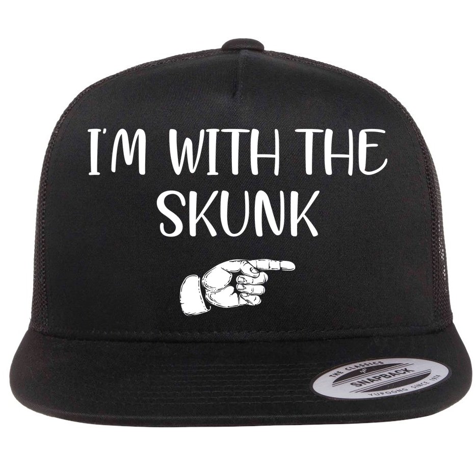 Im With The Skunk Flat Bill Trucker Hat