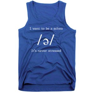 I Want To Be A Schwa ItS Never Stressed Science Of Reading Gift Tank Top