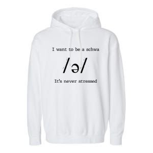 I Want To Be A Schwa ItS Never Stressed Science Of Reading Gift Garment-Dyed Fleece Hoodie