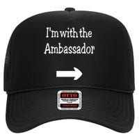 IM With The Ambassador High Crown Mesh Back Trucker Hat