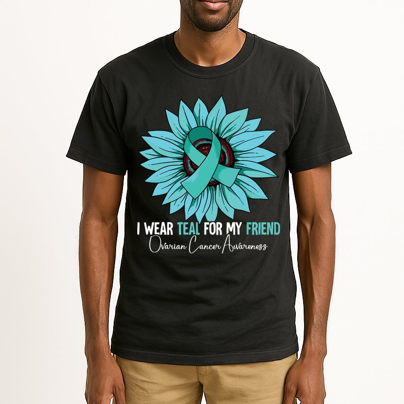 I Wear Teal For My Friend Ovarian Cancer Awareness Tall T-Shirt