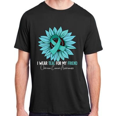 I Wear Teal For My Friend Ovarian Cancer Awareness Adult ChromaSoft Performance T-Shirt