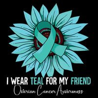 I Wear Teal For My Friend Ovarian Cancer Awareness Drawstring Bag