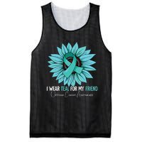 I Wear Teal For My Friend Ovarian Cancer Awareness Mesh Reversible Basketball Jersey Tank