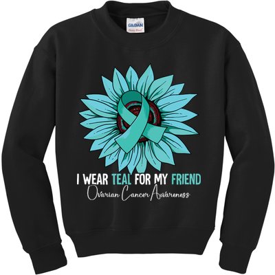 I Wear Teal For My Friend Ovarian Cancer Awareness Kids Sweatshirt