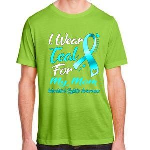 I Wear Teal For My Mom Interstitial Cystitis Awareness Gift Adult ChromaSoft Performance T-Shirt