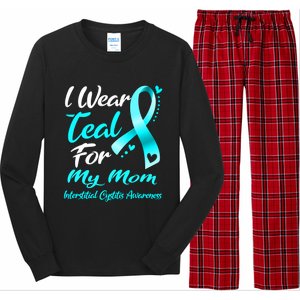 I Wear Teal For My Mom Interstitial Cystitis Awareness Gift Long Sleeve Pajama Set