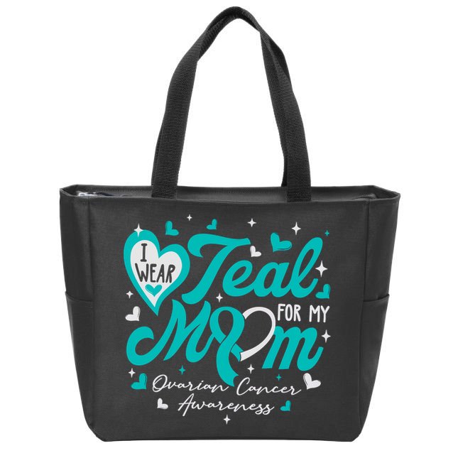 I Wear Teal For My Mom Ovarian Cancer Awareness Support Zip Tote Bag