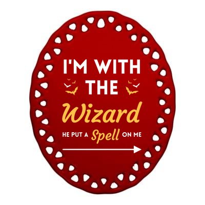 I'm With The Wizard Matching Halloween Couple For Gift Ceramic Oval Ornament