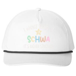 I Want To Be A Schwa ItS Never Stressed Science Of Reading Gift Snapback Five-Panel Rope Hat