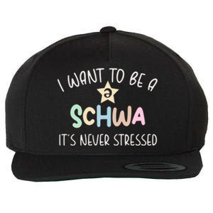 I Want To Be A Schwa ItS Never Stressed Science Of Reading Gift Wool Snapback Cap