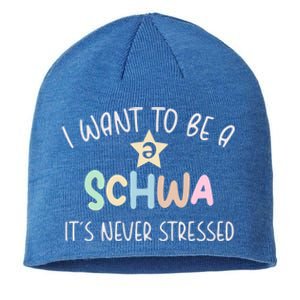 I Want To Be A Schwa ItS Never Stressed Science Of Reading Gift Sustainable Beanie