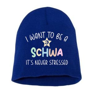 I Want To Be A Schwa ItS Never Stressed Science Of Reading Gift Short Acrylic Beanie