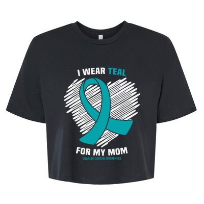 I Wear Teal For My Mom Ovarian Cancer Awareness Bella+Canvas Jersey Crop Tee