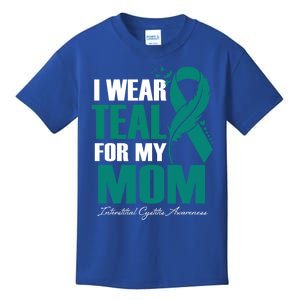 I Wear Teal For My Mom Interstitial Cystitis Awareness Cute Gift Kids T-Shirt