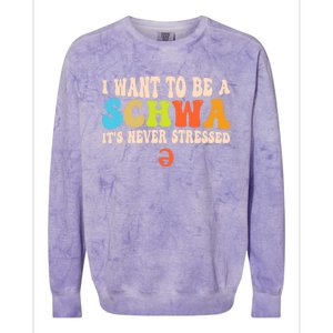 I Want To Be A Schwa ItS Never Stressed Science Of Reading Great Gift Colorblast Crewneck Sweatshirt