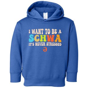 I Want To Be A Schwa ItS Never Stressed Science Of Reading Great Gift Toddler Hoodie