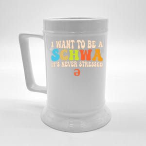 I Want To Be A Schwa ItS Never Stressed Science Of Reading Great Gift Beer Stein