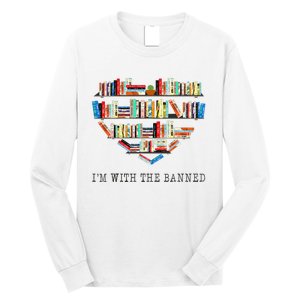 Im With The Banned Books Read Banned Books Lover Long Sleeve Shirt