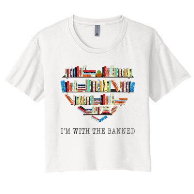 Im With The Banned Books Read Banned Books Lover Women's Crop Top Tee