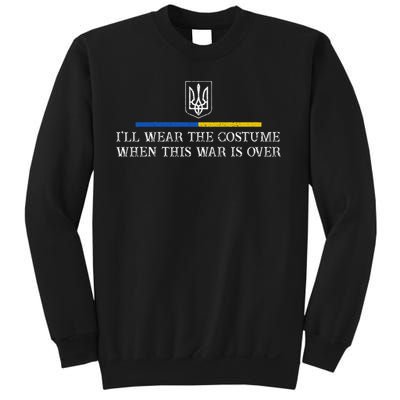Ill Wear the Costume when This War Is Over For Women Sweatshirt