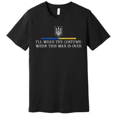 Ill Wear the Costume when This War Is Over For Women Premium T-Shirt