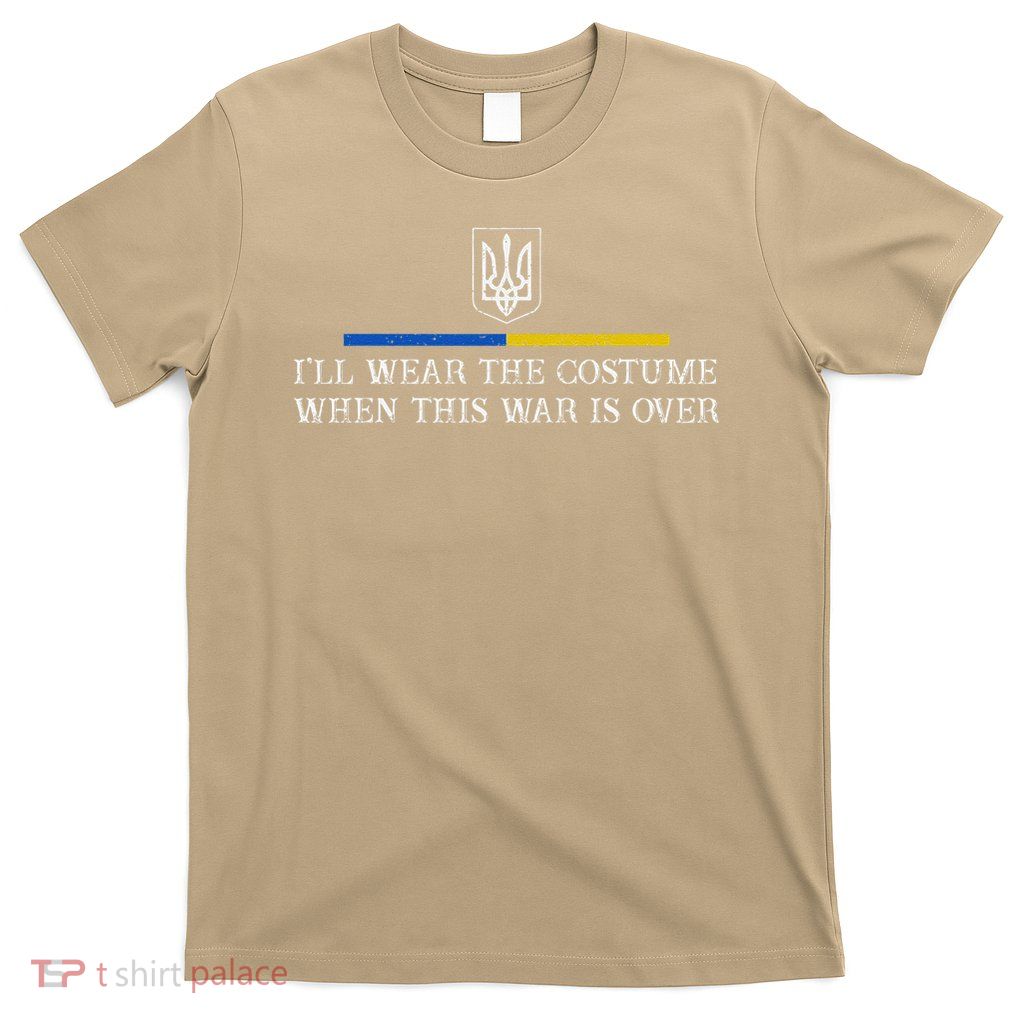 Ill Wear the Costume when This War Is Over For Women T-Shirt