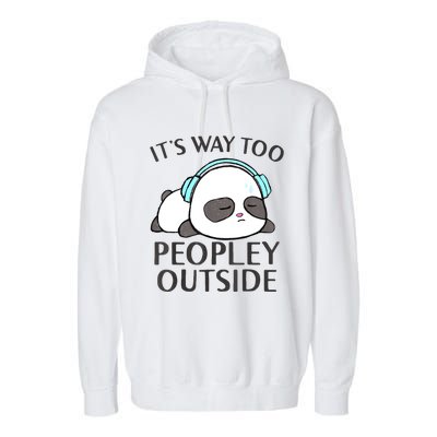 ItS Way Too Peopley Outside Cute Kawaii Introvert Panda Garment-Dyed Fleece Hoodie