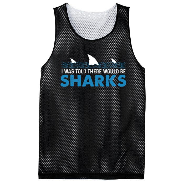 I Was Told There Would Be Sharks Shark Lover Ocean Mesh Reversible Basketball Jersey Tank