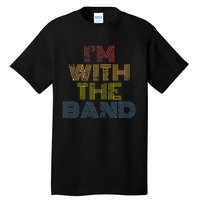 Im With The B.A.N.D Retro 70s Vintage Distressed Tall T-Shirt