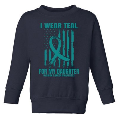 I Wear Teal Daughter Ovarian Cancer Awareness Flag Products Toddler Sweatshirt