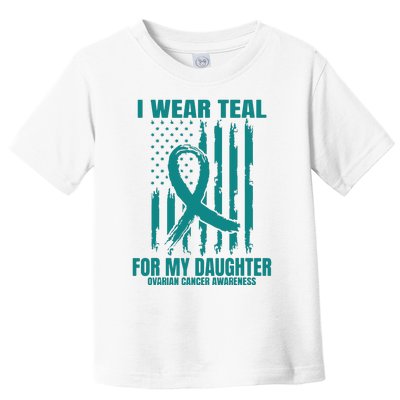 I Wear Teal Daughter Ovarian Cancer Awareness Flag Products Toddler T-Shirt