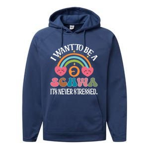 I Want To Be A Schwa ItS Never Stressed Science Of Reading Gift Performance Fleece Hoodie