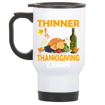 I Was Thinner Before The Thanksgiving Dinner Gift Stainless Steel Travel Mug