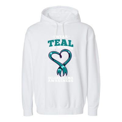 I Wear Teal For My Mom Scleroderma Awareness Meaningful Gift Garment-Dyed Fleece Hoodie