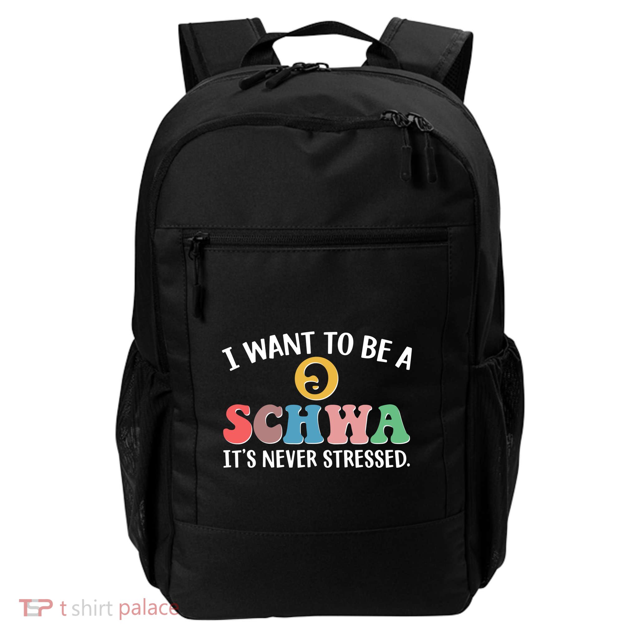 I Want To Be A Schwa Its Never Stressed Daily Commute Backpack