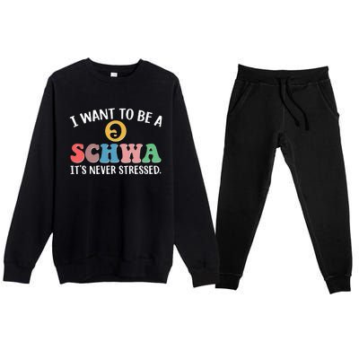 I Want To Be A Schwa Its Never Stressed Premium Crewneck Sweatsuit Set