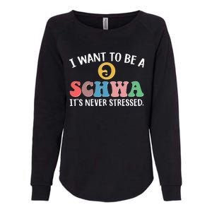 I Want To Be A Schwa Its Never Stressed Womens California Wash Sweatshirt