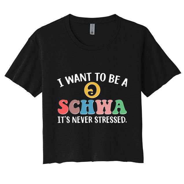 I Want To Be A Schwa Its Never Stressed Crop Top