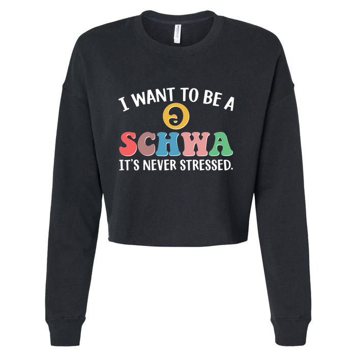 I Want To Be A Schwa Its Never Stressed Cropped Pullover Crew