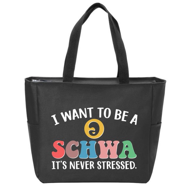 I Want To Be A Schwa Its Never Stressed Zip Tote Bag