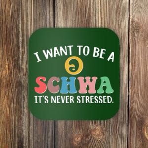 I Want To Be A Schwa Its Never Stressed Coaster