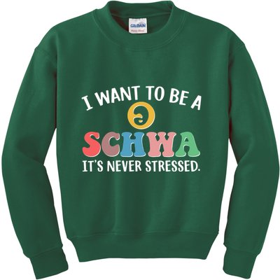 I Want To Be A Schwa Its Never Stressed Kids Sweatshirt