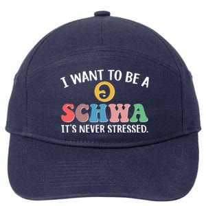 I Want To Be A Schwa Its Never Stressed 7-Panel Snapback Hat