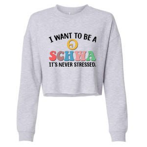 I Want To Be A Schwa Its Never Stressed Cropped Pullover Crew