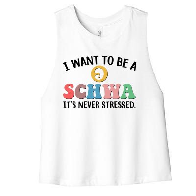 I Want To Be A Schwa Its Never Stressed Women's Racerback Cropped Tank