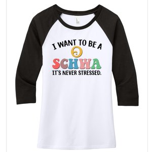 I Want To Be A Schwa Its Never Stressed Women's Tri-Blend 3/4-Sleeve Raglan Shirt